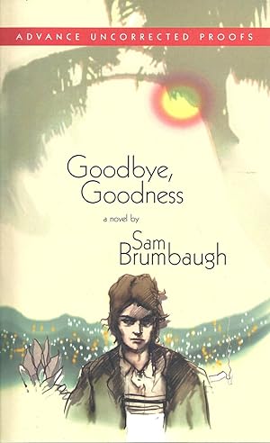 Immagine del venditore per Goodbye, Goodness venduto da Brooklyn Rare Books