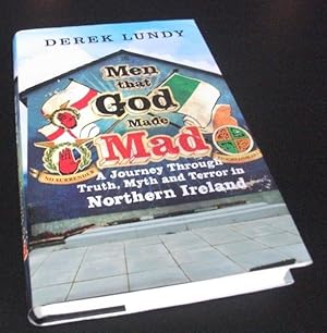 Imagen del vendedor de Men That God Made Mad: A Journey Through Truth, Myth and Terror in Northern Ireland a la venta por Denton Island Books