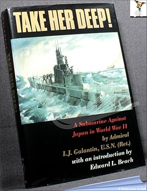 Image du vendeur pour Take Her Deep! A Submarine Against Japan in World War II mis en vente par BookLovers of Bath
