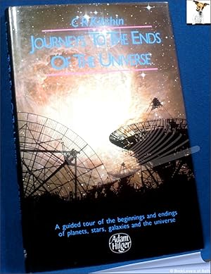 Imagen del vendedor de Journeys to the Ends of the Universe: A Guided Tour of the Beginnings and Endings of Planets, Stars, Galaxies and The Universe a la venta por BookLovers of Bath