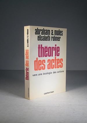 Imagen del vendedor de Thorie des actes. Vers une cologie des actions a la venta por Librairie Bonheur d'occasion (LILA / ILAB)