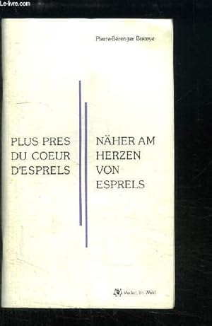 Immagine del venditore per Plus pr�s du coeur d'Esprels / N�her am herzen von Esprels. venduto da Le-Livre