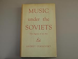 Music under the Soviets - The Agony of an Art