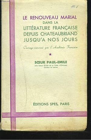 Seller image for LE RENOUVEAU MARIAL DANS LA LITTERATURE FRANCAISE, DEPUIS CHATEAUBRIAND JUSQU'A NOS JOURS. for sale by Le-Livre