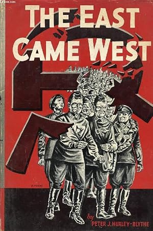 Seller image for THE EAST CAME WEST for sale by Le-Livre