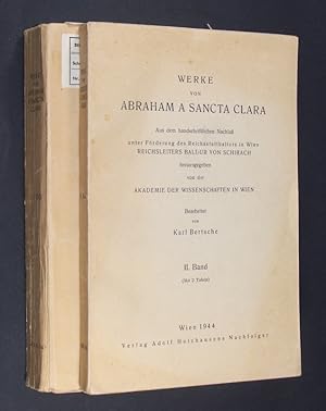 Werke von Abraham a Sancta Clara. Aus dem handschriftlichem Nachlaß unter Förderung des Reichssta...