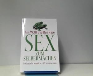 Bild des Verkufers fr Sex zum Selbermachen: Erotikratgeber empfehlen - Wir probieren's aus zum Verkauf von ABC Versand e.K.