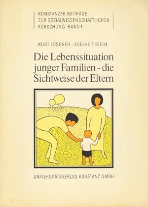 Bild des Verkufers fr Die Lebenssituation junger Familien. Die Sichtweise der Eltern. Konstanzer Beitrge zur Sozialwissenschaftlichen Forschung Band 1. zum Verkauf von Kepler-Buchversand Huong Bach