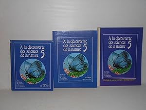 Imagen del vendedor de A la decouverte des sciences de la nature no. 5 : manuel de l'eleve (ISBN 2760880117); cahier d'activites (ISBN 2760880338)(1992); corrige du cahier et notes pedagogiques (ISBN 2760990346)(1992) a la venta por La Bouquinerie  Dd