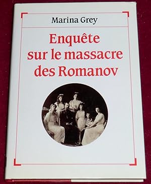 Image du vendeur pour ENQUTE SUR LE MASSACRE DES ROMANOV mis en vente par LE BOUQUINISTE