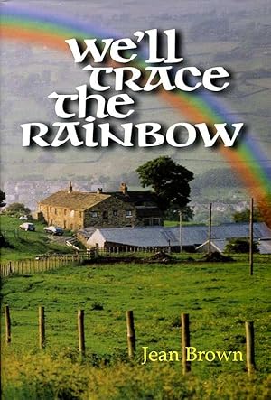 We'll Trace the Rainbow (Signed By Author)