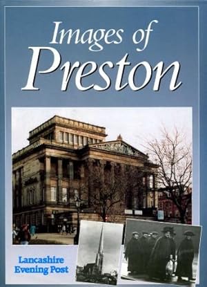 Seller image for Images of Preston for sale by Godley Books