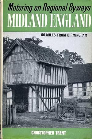 Bild des Verkufers fr Motoring on Regional Byways : Midland England : 50 Miles from Birmingham zum Verkauf von Godley Books