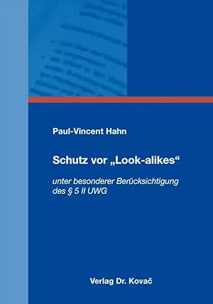 Imagen del vendedor de Schutz vor "Look-alikes", unter besonderer Berücksichtigung des §5 II UWG a la venta por Verlag Dr. Kovac GmbH