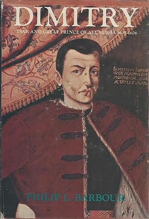 Bild des Verkufers fr Dimitry Czar and Great Prince of All Russia 1605-1606 zum Verkauf von Mom and Pop's Book Shop,