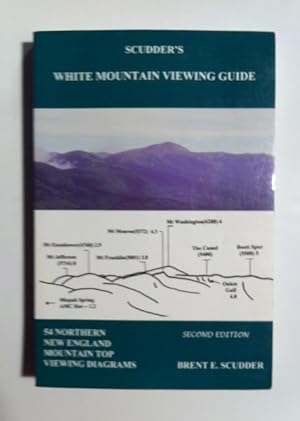 Scudder's White Mountain Viewing Guide: 54 Northern New England Mountaintop Viewing Diagrams