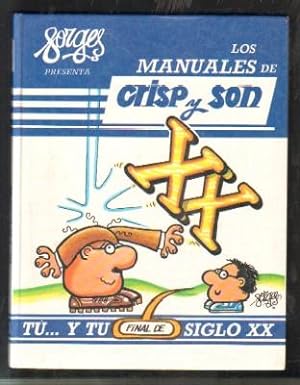 LOS MANUALES DE CRISP Y SON. 1: TU Y TU FINAL DE SIGLO XX.