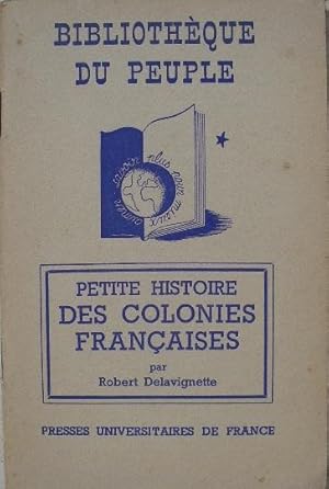 Seller image for Petite histoire des colonies franaises. for sale by Librairie les mains dans les poches