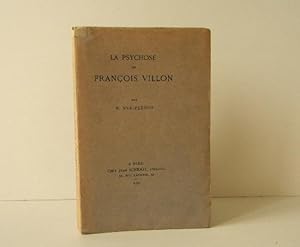 Image du vendeur pour LA PSYCHOSE DE FRANCOIS VILLON. mis en vente par LIBRAIRIE LE GALET