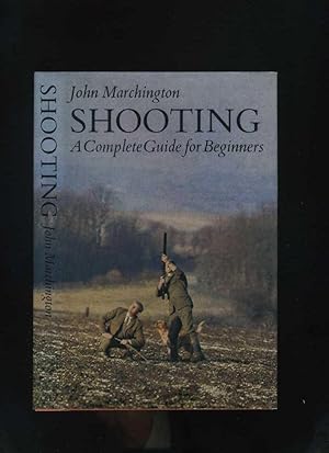 Shooting: a Complete Guide for Beginners