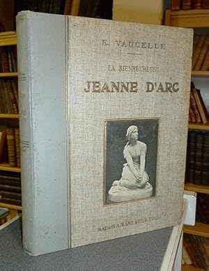 Seller image for La Bienheureuse Jeanne d'Arc for sale by Le Beau Livre