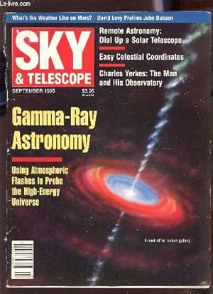 Bild des Verkufers fr SKY & TELESCOPE - SEPTEMBER 1995 / GAMMA RAY ASTRONOMY / WHAT'S THE WEATHER LIKE ON MARS? - DAVID LEVY PROFILES JOHN DOBSON . zum Verkauf von Le-Livre