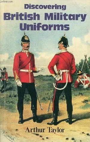 Bild des Verkufers fr DISCOVERING BRITISH MILITARY UNIFORMS zum Verkauf von Le-Livre