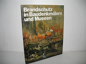 Brandschutz in Baudenkmälern und Museen. Hrsg. von d. Arbeitsgruppe Öffentl.-Rechtl. Versicherung...