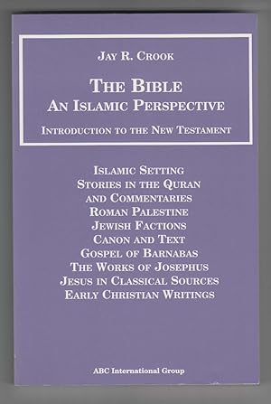 The Bible: an Islamic Perspective--Introduction to the New Testament