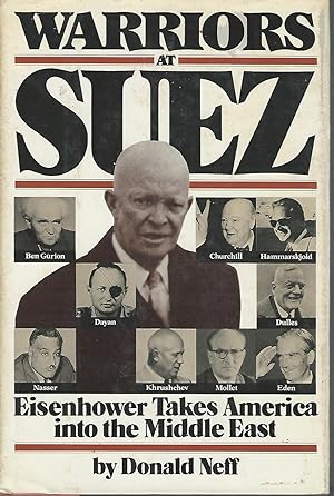 Seller image for Warriors at Suez: Eisenhower Takes America into the Middle East for sale by Dorley House Books, Inc.