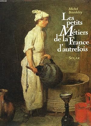 Image du vendeur pour LES PETITS METIERS D'AUTREFOIS. mis en vente par Le-Livre