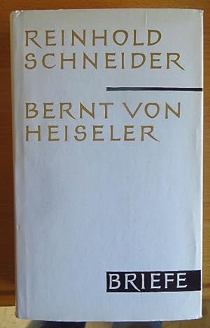 Imagen del vendedor de Briefwechsel. Reinhold Schneider ; Bernt von Heiseler. Mit e. Geleitw. von Hans Fromm a la venta por Antiquariat Blschke