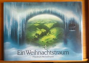 Seller image for Ein Weihnachtstraum. ersonnen u. gemalt von Friedrich Hechelmann. Zu d. Bildern erzhlt von Elisabeth Borchers for sale by Antiquariat Blschke