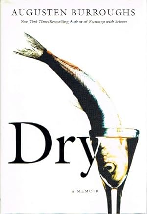 Bild des Verkufers fr Dry A Memoir zum Verkauf von Round Table Books, LLC