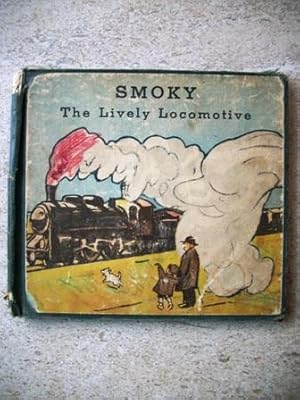 Imagen del vendedor de Smoky the Lively Locomotive a la venta por P Peterson Bookseller