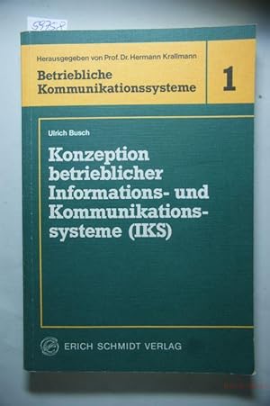 Konzeption betrieblicher Informations- und Kommunikationssysteme (IKS). Betriebliche Kommunikatio...