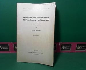 Landschafts- und formenkundliche Lehrwanderungen im Wienerwald. (= Sonderdruck).
