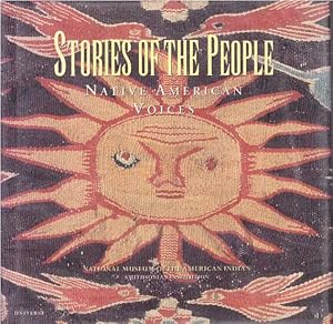 Bild des Verkufers fr STORIES OF THE PEOPLE; Native American Voices zum Verkauf von High-Lonesome Books