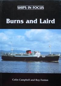 Imagen del vendedor de SHIPS IN FOCUS - BURNS AND LAIRD a la venta por Martin Bott Bookdealers Ltd