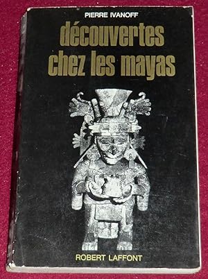 Seller image for DECOUVERTES CHEZ LES MAYAS for sale by LE BOUQUINISTE
