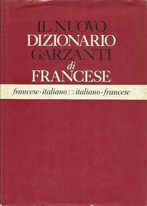 Image du vendeur pour Il nuovo dizionario Garzanti di Francese. Francese-Italiano. Italiano-Francese mis en vente par Laboratorio del libro