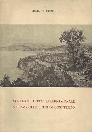 Sorrento: città internazionale. Visitatori illustri di ogni tempo