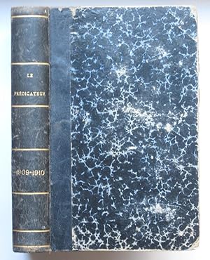 LE PRÉDICATEUR, recueil mensuel d'homilétique - sixième et septième années 1909-1910