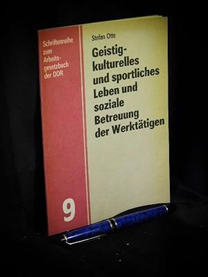 Geistig-kulturelles und sportliches Leben und soziale Betreuung der Werktätigen - Erläuterungen z...