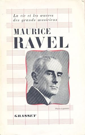 Maurice Ravel. Sa vie. Son oeuvre