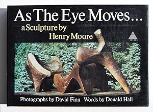 Immagine del venditore per As The Eye Moves --- a Sculpture by Henry Moore venduto da North Star Rare Books & Manuscripts