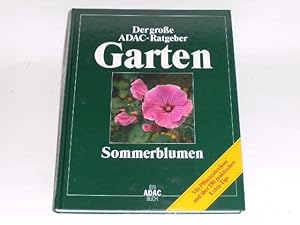 Bild des Verkufers fr (ADAC) Der Groe ADAC Ratgeber Garten, Sommerblumen. zum Verkauf von Der-Philo-soph