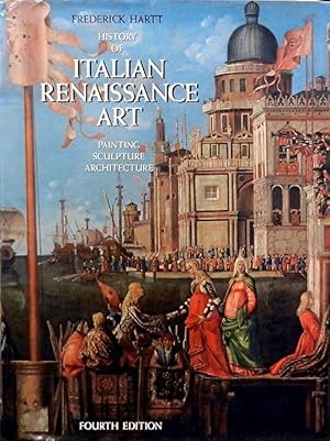 History of Italian Renaissance Art : Painting Sculpture Architecture