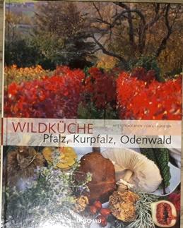Seller image for Wildkche. Pfalz, Kurpfalz, Odenwald. for sale by Antiquariat Johann Forster