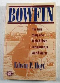 Seller image for Bowfin: The True Story of a Fabled Fleet Marine in World War II for sale by Resource Books, LLC